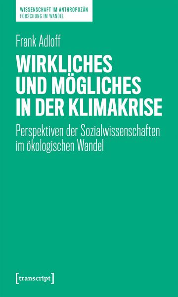 Produktbild: Wirkliches und M&ouml;gliches in der Klimakrise