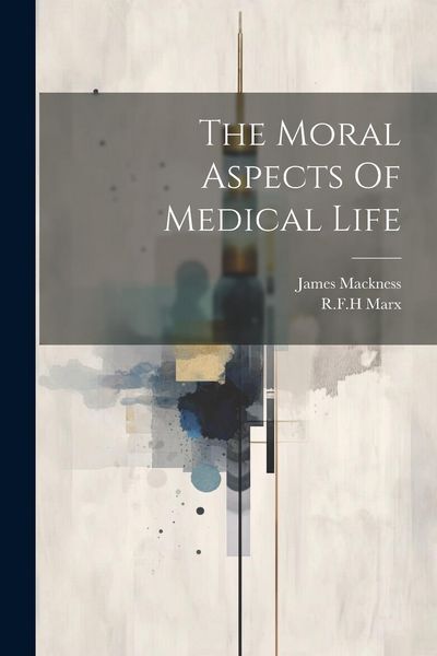 Produktbild: The Moral Aspects Of Medical Life