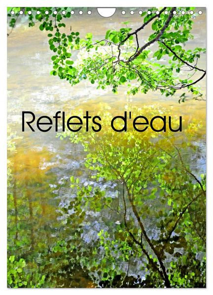 Produktbild: Reflets d'eau (Calendrier mural 2026 DIN A4 horizontal), CALVENDO calendrier mensuel