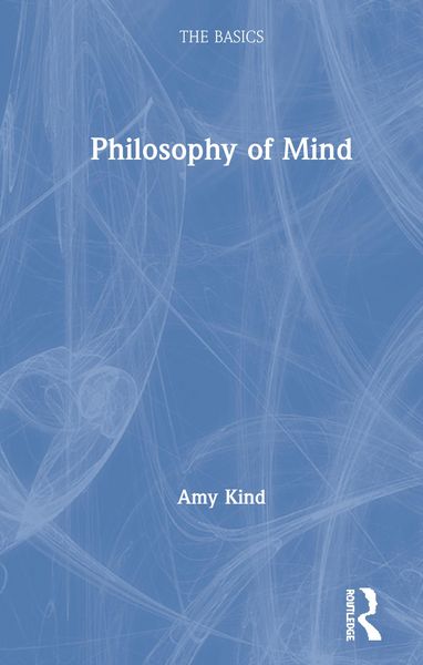 Produktbild: Kind, A: Philosophy of Mind: The Basics