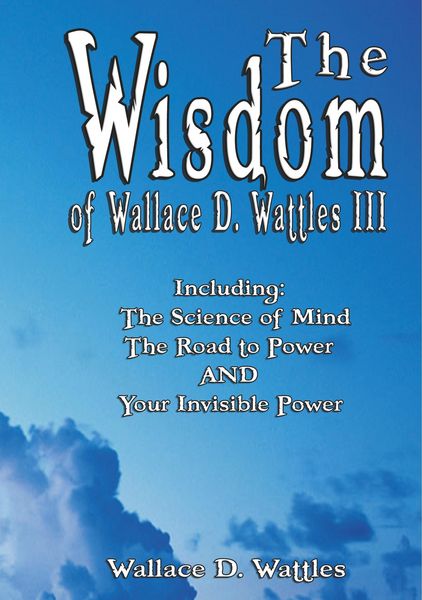 Produktbild: The Wisdom of Wallace D. Wattles III - Including