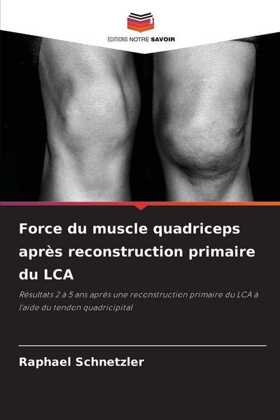 Produktbild: Force du muscle quadriceps apr&egrave;s reconstruction primaire du LCA