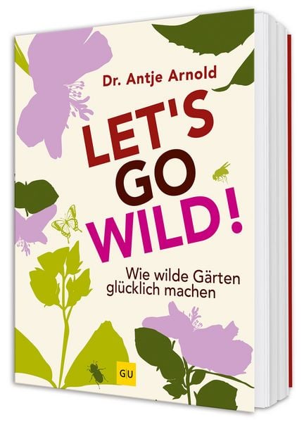 Let's go wild!, Gebundene Ausgabe von Antje Arnold, Gräfe und Unzer Verlag GmbH, 978-3-8338-9750-4
