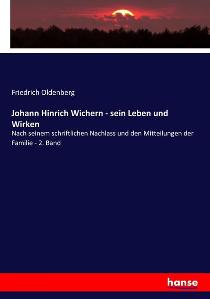 Johann Hinrich Wichern - sein Leben und Wirken, Taschenbuch von Friedrich Oldenberg, Hansebooks, 9783743487840