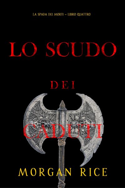 Produktbild: Lo Scudo dei Caduti (La Spada dei Morti - Libro Quattro)