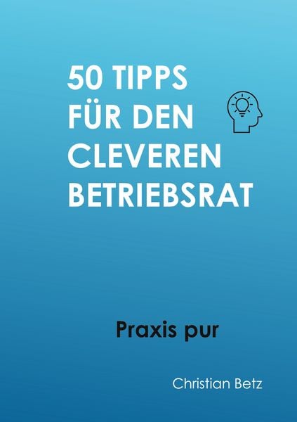 Produktbild: 50 Tipps f&uuml;r Betriebsr&auml;te