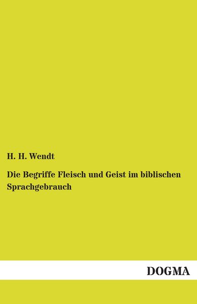 Produktbild: Wendt, H: Begriffe Fleisch und Geist im biblischen Sprachgeb