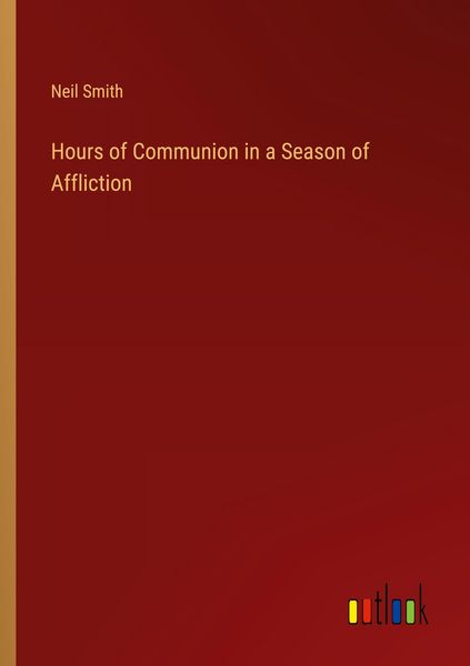 Produktbild: Hours of Communion in a Season of Affliction