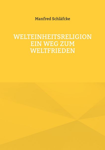 Produktbild: Welteinheitsreligion ein Weg zum Weltfrieden