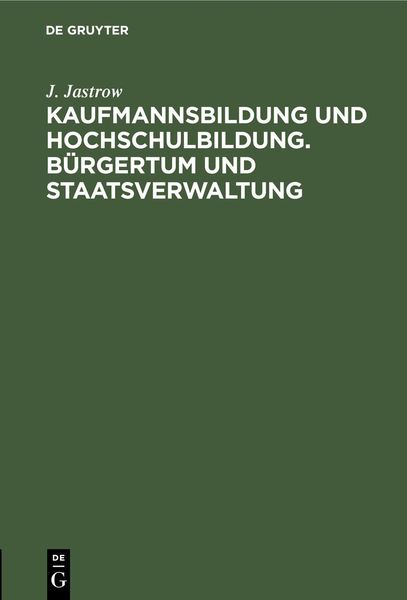 Produktbild: Kaufmannsbildung und Hochschulbildung. B&uuml;rgertum und Staatsverwaltung