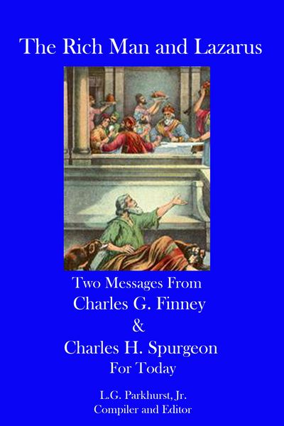 Produktbild: The Rich Man and Lazarus: Two Messages from Charles G. Finney and Charles H. Spurgeon for Today
