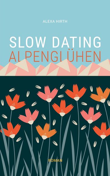 Produktbild: Slow Dating Alpengl&uuml;hen
