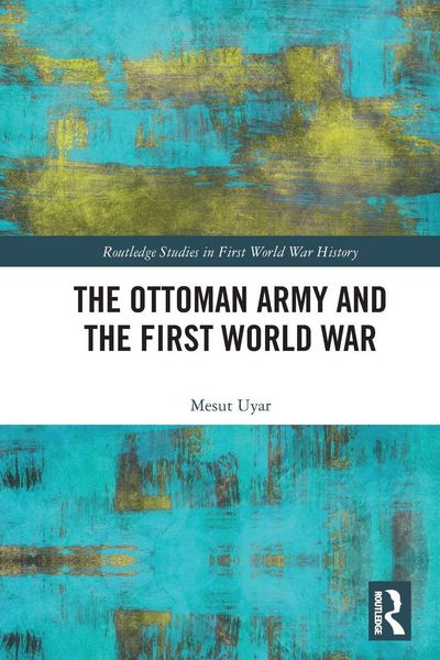 Produktbild: The Ottoman Army and the First World War