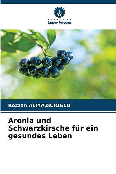 Produktbild: Aronia und Schwarzkirsche f&uuml;r ein gesundes Leben