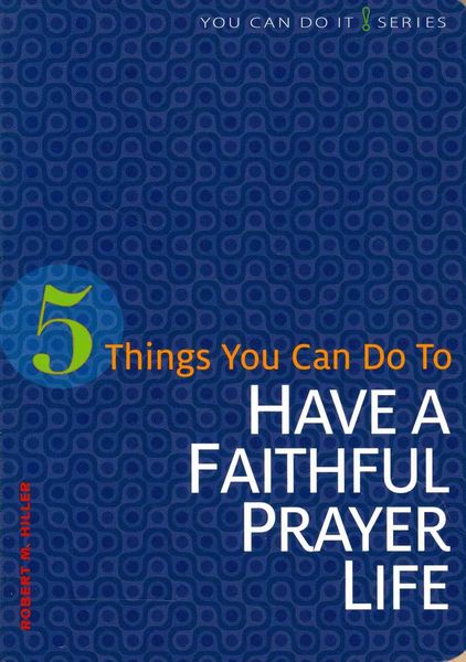 Produktbild: 5 Things You Can Do to Have a Faithful Prayer Life