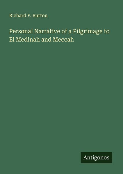Produktbild: Personal Narrative of a Pilgrimage to El Medinah and Meccah