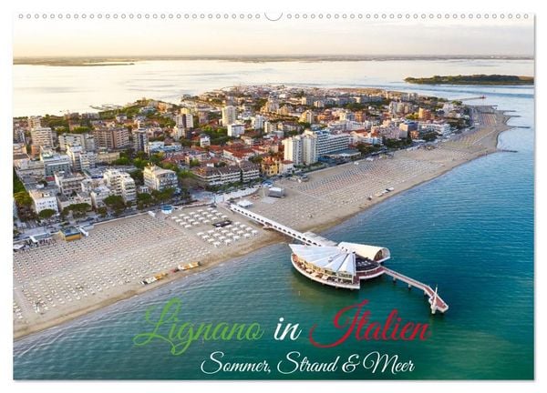 Produktbild: Lignano in Italien. Sommer Strand und Meer (Wandkalender 2027 DIN A2 quer), CALVENDO Monatskalender