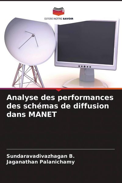 Produktbild: Analyse des performances des sch&eacute;mas de diffusion dans MANET