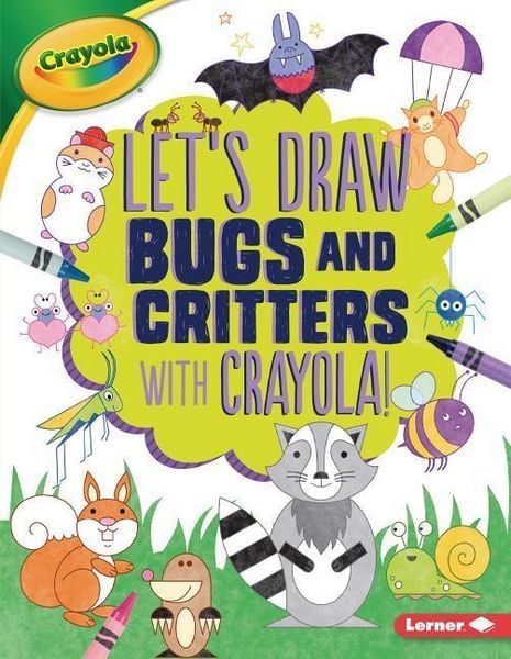 Produktbild: Let's Draw Bugs and Critters with Crayola (R) !