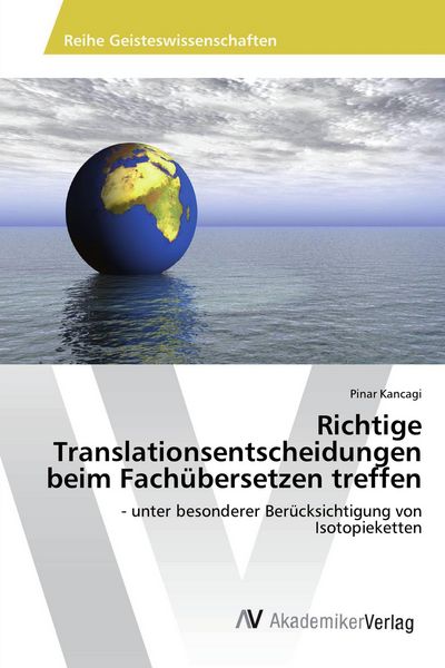 Produktbild: Richtige Translationsentscheidungen beim Fach&uuml;bersetzen treffen