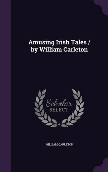 Produktbild: Amusing Irish Tales / by William Carleton