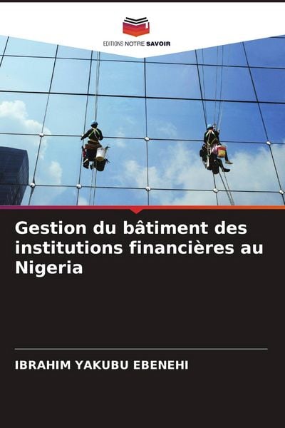 Produktbild: Gestion du b&acirc;timent des institutions financi&egrave;res au Nigeria
