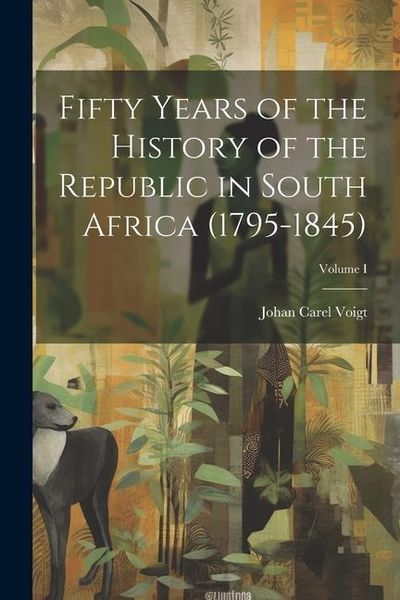 Produktbild: Fifty Years of the History of the Republic in South Africa (1795-1845); Volume I