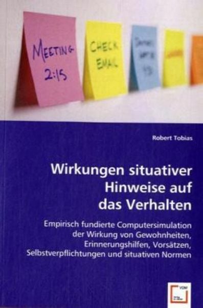 Tobias, R: Wirkungen situativer Hinweise auf das Verhalten, Taschenbuch von Robert Tobias, VDM, 9783639013931