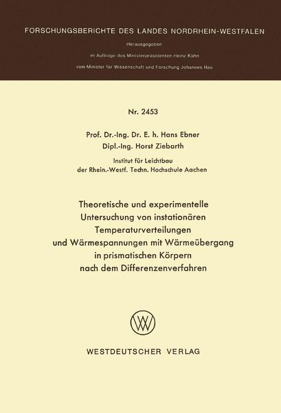 Produktbild: Theoretische und experimentelle Untersuchung von instation&auml;ren Temperaturverteilungen und W&auml;rmespannungen mit W&auml;rme&uuml;bergang in prismatischen K&ouml;rpern n