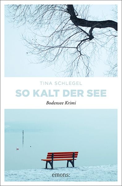 So kalt der See, Taschenbuch von Tina Schlegel, Emons Verlag, 978-3-7408-1335-2