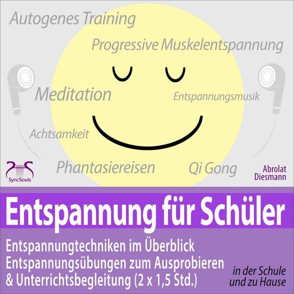 Produktbild: Entspannung f&uuml;r Sch&uuml;ler: Entspannungstechniken im &Uuml;berblick und zum Ausprobieren & Unterrichtsbegleitung (2 x 1,5 Std.)