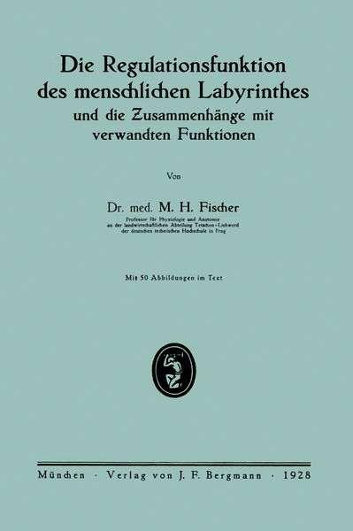 Produktbild: Die Regulationsfunktion des menschlichen Labyrinthes und die Zusammenh&auml;nge mit verwandten Funktionen