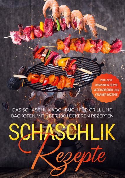 Schaschlik Rezepte, Gebundene Ausgabe von Stefan Jansen , Simple Cookbooks, BoD – Books on Demand, 9783754361351