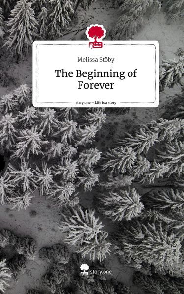 Produktbild: The Beginning of Forever. Life is a Story - story.one
