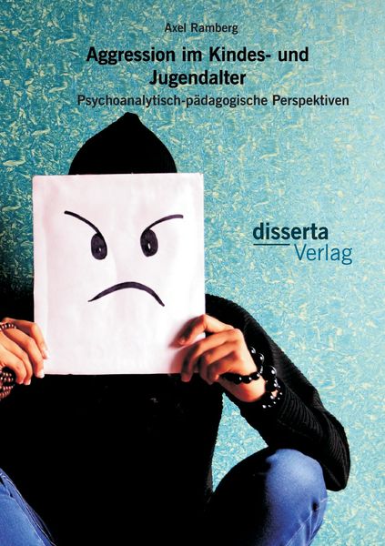 Produktbild: Aggression im Kindes- und Jugendalter: Psychoanalytisch-p&auml;dagogische Perspektiven