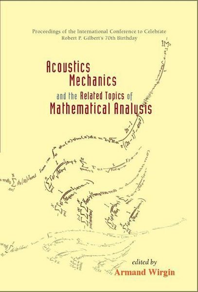 Produktbild: Acoustics, Mechanics, and the Related Topics of Mathematical Analysis - Proceedings of the International Conference to Celebrate Robert P Gilbert's 70th Birthday