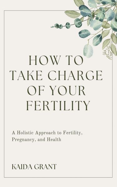 Produktbild: How To Take Charge Of Your Fertility