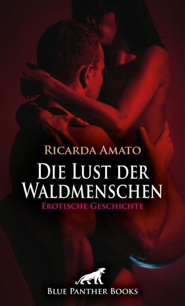 Produktbild: Die Lust der Waldmenschen | Erotische Geschichte + 2 weitere Geschichten