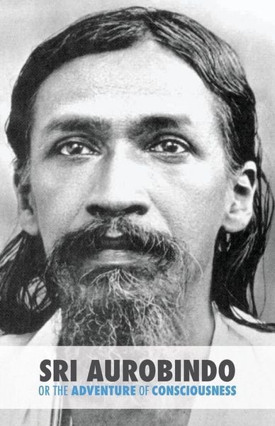 Produktbild: Sri Aurobindo or the Adventure of Consciousness