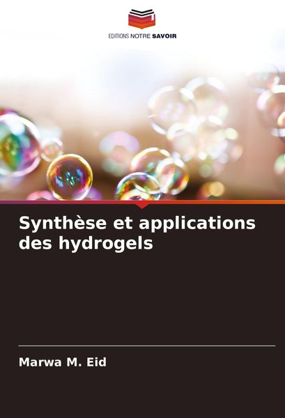 Produktbild: Synth&egrave;se et applications des hydrogels