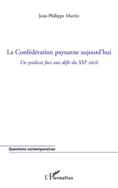 Produktbild: La confederation paysanne aujourd'hui - un syndicat face aux
