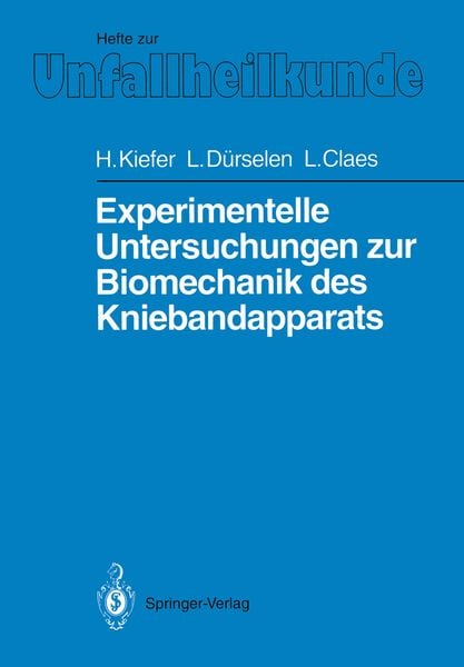 Experimentelle Untersuchungen zur Biomechanik des Kniebandapparats