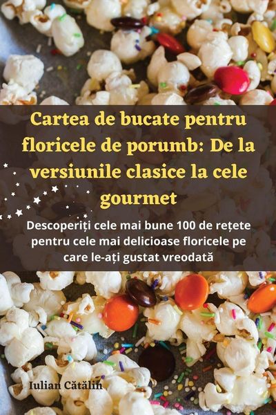 Produktbild: Cartea de bucate pentru floricele de porumb