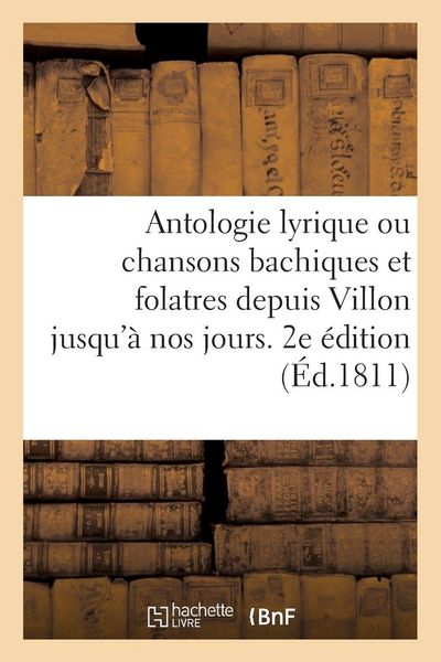Produktbild: Antologie lyrique ou chansons bachiques et folatres. 2e &eacute;dition