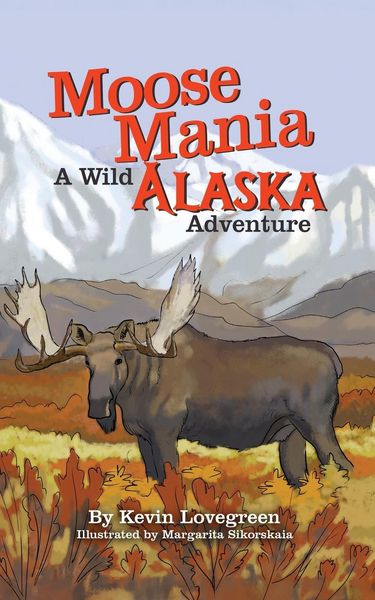 Produktbild: Moose Mania A Wild Alaska Adventure