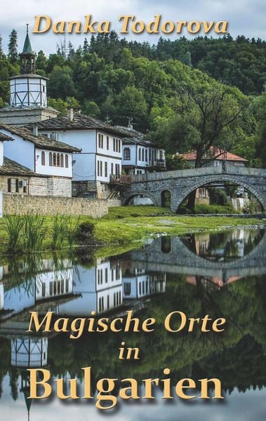 Produktbild: Magische Orte in Bulgarien