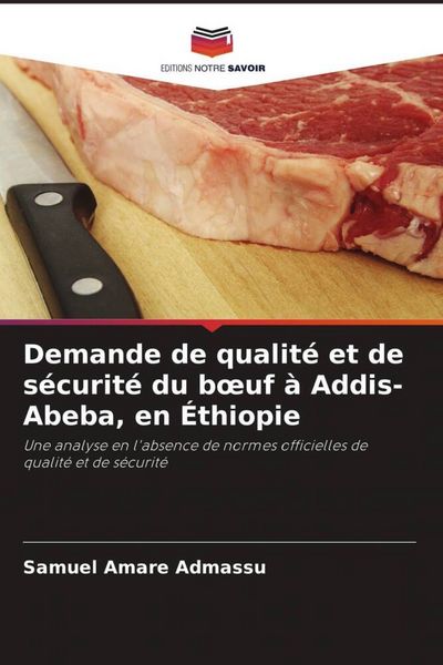 Produktbild: Demande de qualit&eacute; et de s&eacute;curit&eacute; du b&iquest;uf &agrave; Addis-Abeba, en &Eacute;thiopie