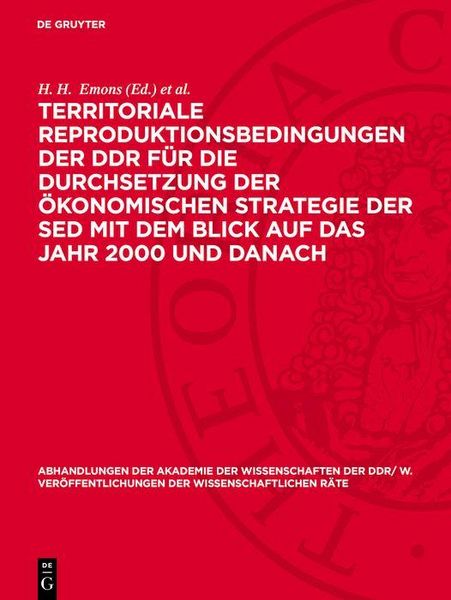 Produktbild: Territoriale Reproduktionsbedingungen der DDR f&uuml;r die Durchsetzung der &ouml;konomischen Strategie der SED mit dem Blick auf das Jahr 2000 und danach