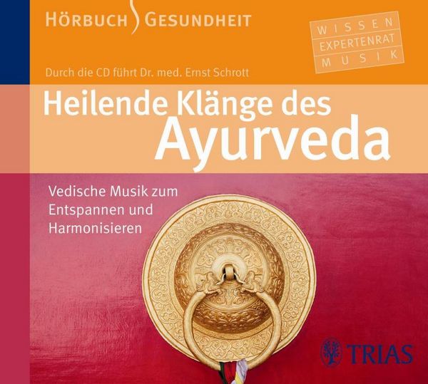 Produktbild: Die Heilenden Kl&auml;nge des Ayurveda