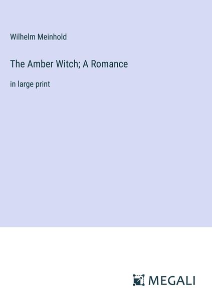 Produktbild: The Amber Witch; A Romance